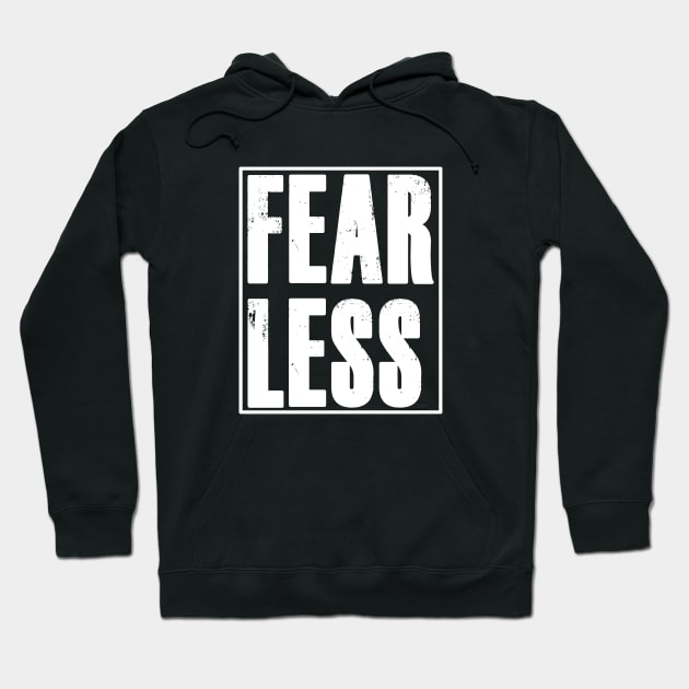 FEARLESS Motivational Entrepreneur Fitness Workout Gifts Hoodie by ChrisWilson